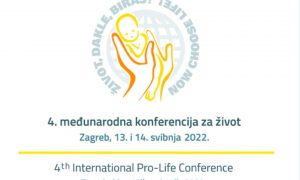 4. međunarodna konferencija za život "Život, dakle, biraj"