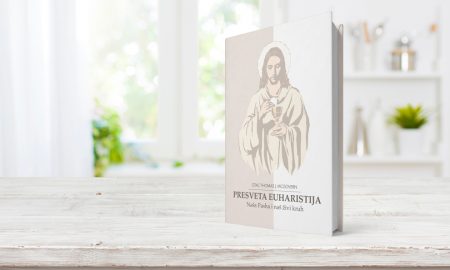 NOVO! ‘Presveta euharistija’ – knjiga koja će nam pomoći rasti u ljubavi prema Svetoj Misi i Presvetom Sakramentu